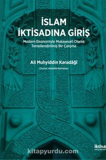 İslam İktisadına Giriş - Ali Muhyiddin Karadağı