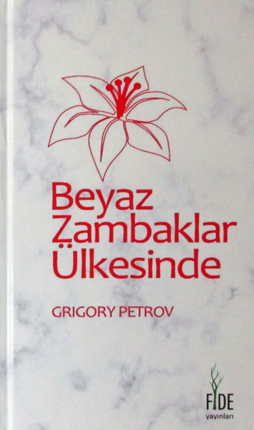 Beyaz Zambaklar Ülkesinde (Ciltli)