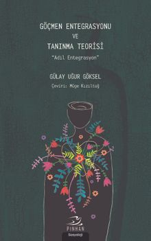 Göçmen Entegrasyonu ve Tanınma Teorisi & Adil Entegrasyon