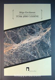 Türk Şiiri Üzerine - Bilge Ercilasun