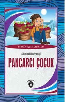 Pancarcı Çocuk Dünya Çocuk Klasikleri (7-12 Yaş)