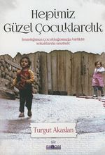Hepimiz Güzel Çocuklardık