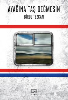Ayağına Taş Değmesin - Birol Tezcan