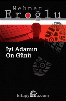 İyi Adamın On Günü - Mehmet Eroğlu
