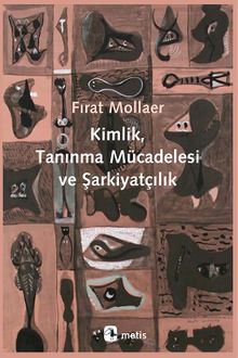 Kimlik, Tanınma Mücadelesi ve Şarkiyatçılık & Edward Said'in İzinde