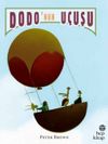 Dodo&rsquo;nun U&ccedil;uşu