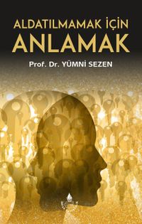 Aldatılmamak İçin Anlamak