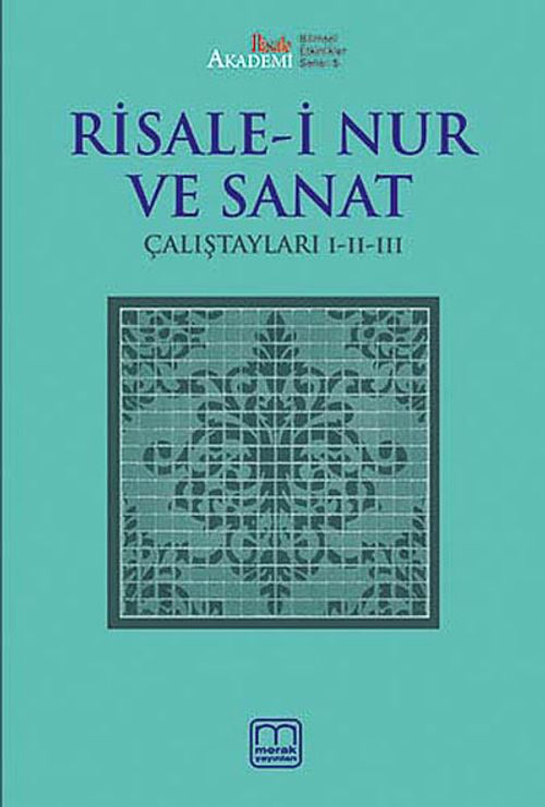 Risale-i Nur ve Sanat Çalıştayları I-II-III