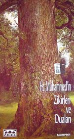 Hz. Muhammed'in (sav) Zikirleri ve Duaları