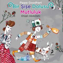 Bir Şişe Dolusu Mutluluk - Pippa Goodhart