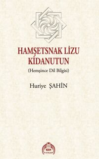 Hamşetsnak Lizu Kidanutun (Hemşince Dil Bilgisi)