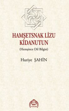 Hamşetsnak Lizu Kidanutun (Hemşince Dil Bilgisi)