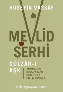 Mevlid Şerhi / Gülzar-ı Aşk - Osmanzade Hüseyin Vassaf
