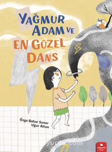 Yağmur Adam ve En Güzel Dans - Özge Bahar Sunar