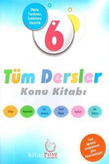 6. Sınıf Tüm Dersler Konu Kitabı - Kolektif
