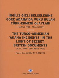 İngiliz Gizli Belgelerine Göre Adana'da Vuku Bulan Türk-Ermeni Olayları (Temmuz 1908-Aralık 1909)