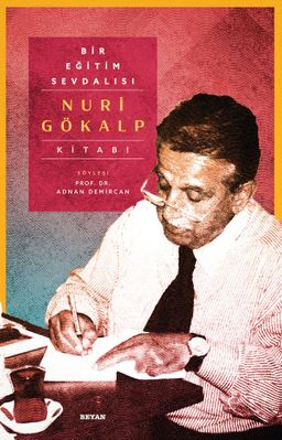 Bir Eğitim Sevdalısı - Nuri Gökalp Kitabı (Ciltli)