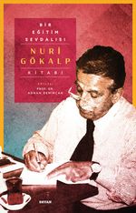 Bir Eğitim Sevdalısı - Nuri Gökalp Kitabı (Karton Kapak)