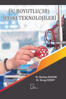 Üç Boyutlu (3B) Baskı Teknolojileri