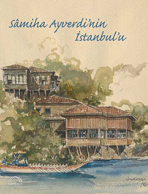 Samiha Ayverdi'nin İstanbul'u