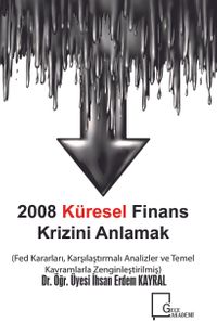 2008 Küresel Finans Krizini Anlamak 