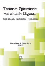 Tasarım Eğitiminde Yaratıcılık Olgusu: Çok Duyulu Farkındalık Atölyeleri 