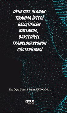 Deneysel Olarak Tıkanma İkteri Geliştirilen Ratlarda, Bakteriyel Translokasyonun Gösterilmesi