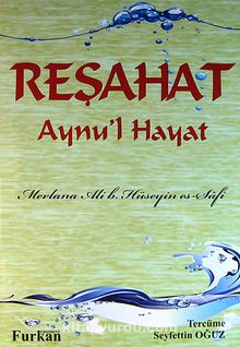 Reşahat Aynu'l Hayat - Mevlana Ali b. Hüseyin es-Safi