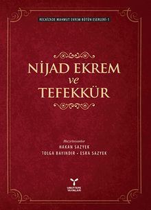 Nijad Ekrem ve Tefekkür / Recaizade Mahmut Ekrem Bütün Eserleri -1