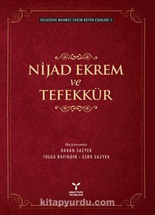 Nijad Ekrem ve Tefekkür / Recaizade Mahmut Ekrem Bütün Eserleri -1 - Bilinmeyen Yazar