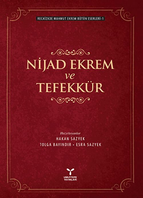 Nijad Ekrem ve Tefekkür / Recaizade Mahmut Ekrem Bütün Eserleri -1