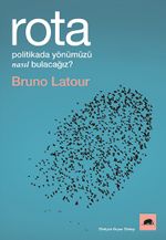 Rota: Politikada Yönümüzü Nasıl Bulacağız?