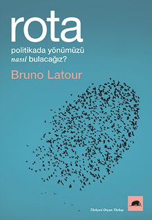 Rota: Politikada Yönümüzü Nasıl Bulacağız?