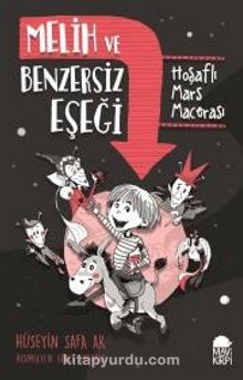 Melih ve Benzersiz Eşeği / Hoşaflı Mars Macerası - Hüseyin Safa Ak