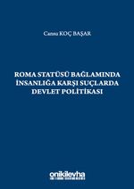 Roma Statüsü Bağlamında İnsanlığa Karşı Suçlarda Devlet Politikası