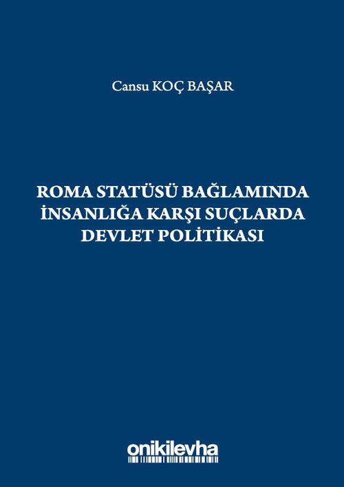 Roma Statüsü Bağlamında İnsanlığa Karşı Suçlarda Devlet Politikası