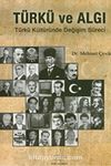 Türkü ve Algı & Türk Kültüründe Değişim Süreci