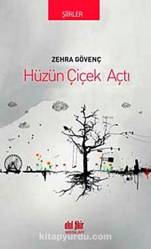 Hüzün Çiçek Açtı - Zehra Gövenç