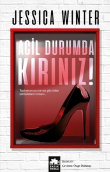 Acil Durumda Kırınız - Jessica Winter