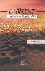 Labirent & Geçmişinden Kaçan Adam