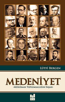 Medeniyet - Müslüman Toplumsallığın İnşası