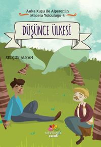 Düşünce Ülkesi / Anka Kuşu İle Alperen'in Macera Yolcuğu 4