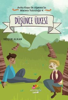 Düşünce Ülkesi / Anka Kuşu İle Alperen'in Macera Yolcuğu 4