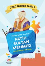Fethin Güzel Sultanı Fatih Sultan Mehmed