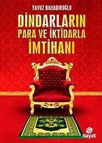 Dindarların Para ve İktidarla İmtihanı