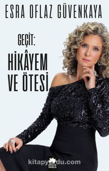 Geçit: Hikayem ve Ötesi - Esra Oflaz Güvenkaya