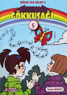 Hilay ve Dilay / Gökkuşağı