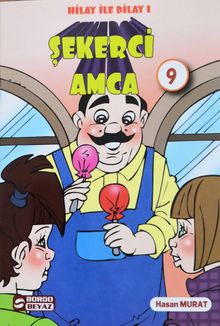 Hilay ve Dilay / Şekerci Amca