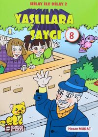 Hilay ve Dilay / Yaşlılara Saygı