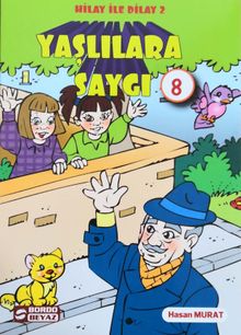 Hilay ve Dilay / Yaşlılara Saygı